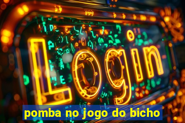 pomba no jogo do bicho